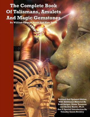 The Complete Book Of Talismans, Amulets And Magic Gemstones