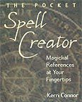 The Pocket Spell Creator: Magickal References At Your Fingertips