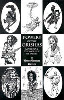 Powers Of The Orishas: Santeria And The Worship Of Saints