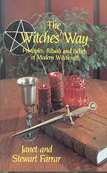 Witches' Way: Principles, Ritual And Beliefs Of Modern Witchcraft