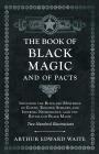 The Book Of Black Magic And Of Pacts