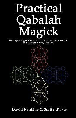 Practical Qabalah Magick : Working The Magick Of The Practical Qabalah And The Tree Of Life In The Western Mystery Tradition.