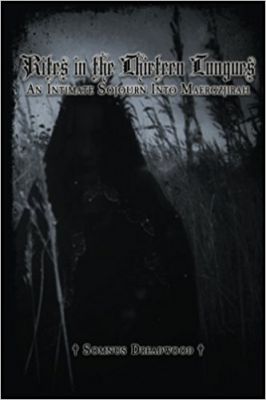 Rites In The Thirteen Tongues: An Intimate Sojourn Into Maergzjirah