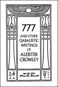 777 And Other Qabalistic Writings of Aleister Crowley: Including Gematria & Sepher Sephiroth