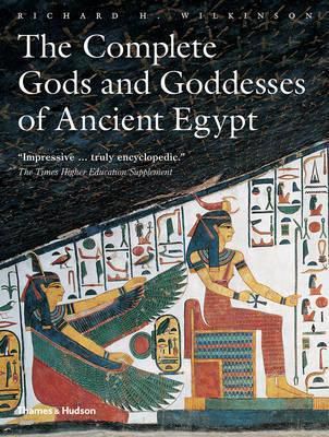 The Complete Gods And Goddesses Of Ancient Egypt
