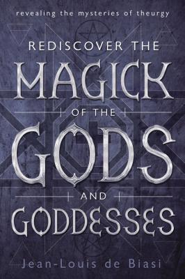Rediscover The Magick Of The Gods And Goddesses