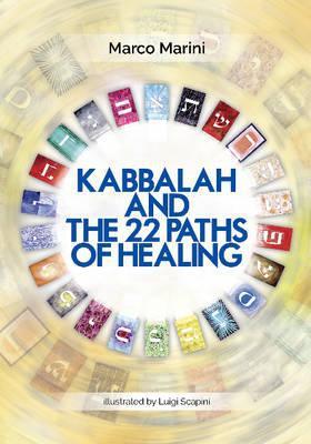 Kabbalah And The 22 Paths Of Healing