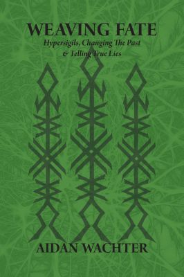 Weaving Fate: Hypersigils, Changing The Past, & Telling True Lies