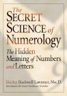 The Big Book Of Numerology: The Hidden Meaning Of Numbers And Letters