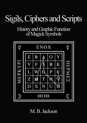 Sigils, Ciphers And Scripts