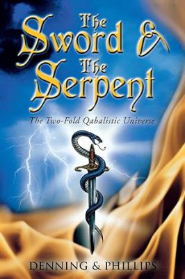 The Sword & The Serpent: The Two-Fold Qabalistic Universe