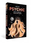 Psychic: How To Unlock Your Sixth Sense