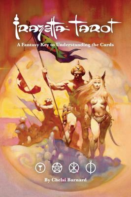 Frazetta Tarot: A Fantasy Key To Understanding The Cards