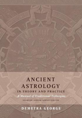 Ancient Astrology In Theory And Practice