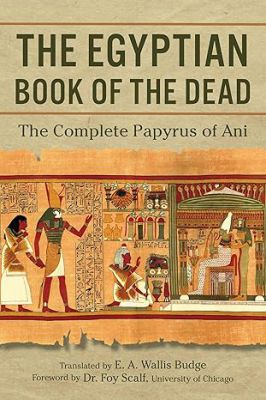 The Egyptian Book of the Dead: The Complete Papyrus of Ani