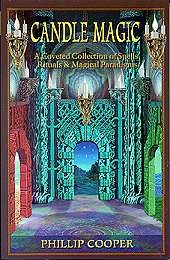 Candle Magic: A Coveted Collection of Spells, Rituals, and Magical Paradigms