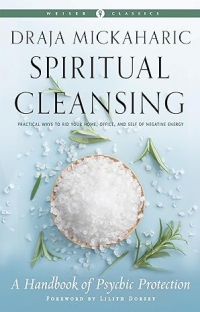 Spiritual Cleansing: A Handbook Of Psychic Protection