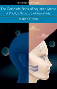 Complete Book of Aquarian Magic by Marian Green