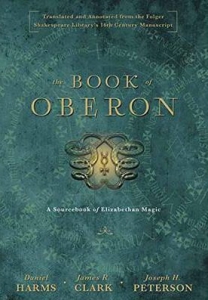 The Book Of Oberon : A Sourcebook Of Elizabethan Magic