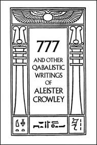 777 And Other Qabalistic Writings of Aleister Crowley: Including Gematria & Sepher Sephiroth