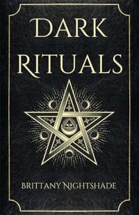 Dark Rituals: Black Magic Spellbook Of Curses And Power