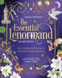 The Essential Lenormand (Second Edition): Your Guide To Precise & Practical Fortunetelling