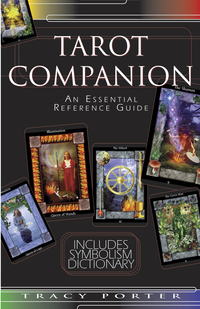 The Tarot Companion: An Essential Reference Guide