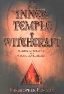 The Inner Temple of Witchcraft : Magick, Meditation and Psychic Development