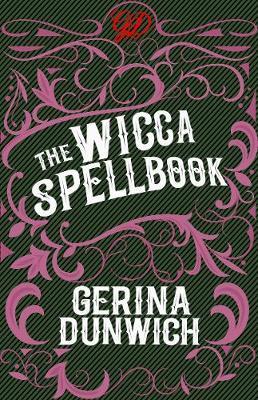 Wicca Spellbook by Dunwich, Gerina