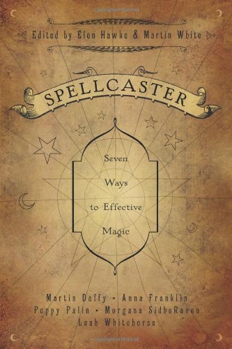 SpellCaster: Seven Ways to Effectiv Magic