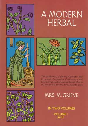 Modern Herbal Vol 1 by Mrs M Grieve
