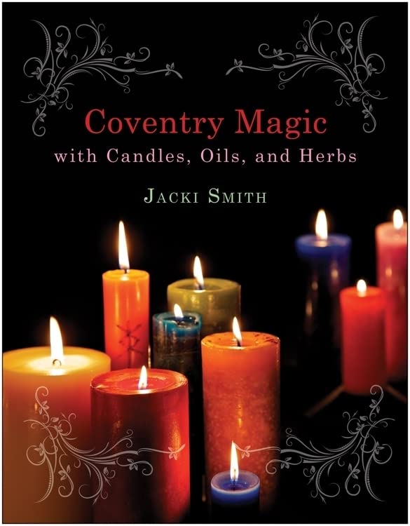 Coventry Magic with Candles, Oils, and Herbs