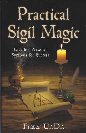 Practical Sigil Magic: Creating Personal Symbols for Success