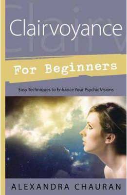 Clairvoyance for Beginners by Alexandra Chauran
