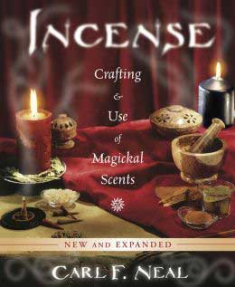Incense Crafting & Use of Magickal Scents by Carl Neal