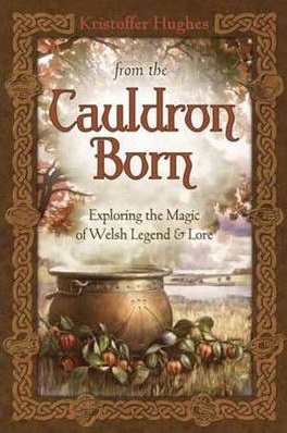 From the Cauldron Born: Exploring the Magic of Welsh Legend & Lore