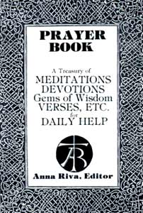 Prayer Book - A Treasury Of Meditations, Devotions & Gems Of Wisdom Verses For Daily Help by Anna Riva