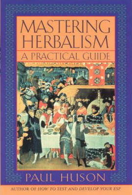 Mastering Herbalism : A Practical Guide