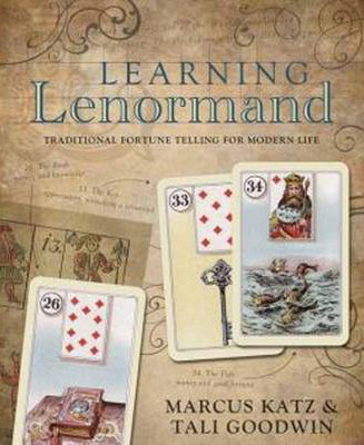 Learning Lenormand : Traditional Fortune Telling for Modern Life