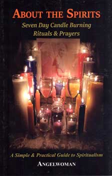 About the Spirits, 7 day candle burning by Angelwoman