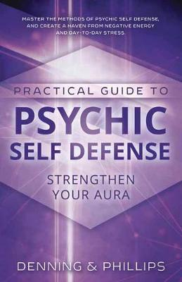 Practical Guide To Psychic Self-Defense