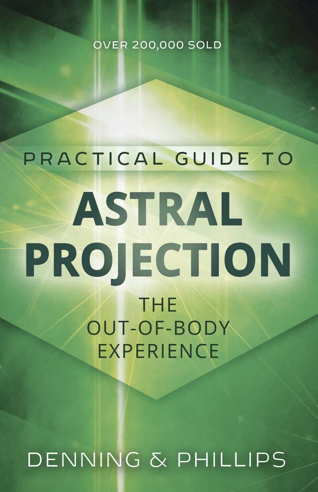 Practical Guide To Astral Projection