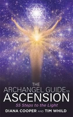 The Archangel Guide to Ascension : 55 Steps to the Light