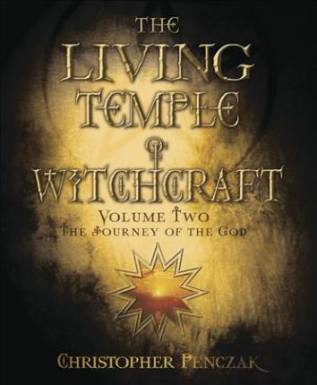 The Living Temple of Witchcraft: Journey of the God v. 2