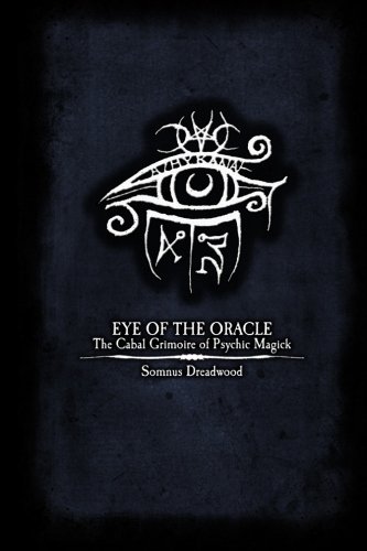 Eye of the Oracle : The Cabal Grimoire of Psychic Magick