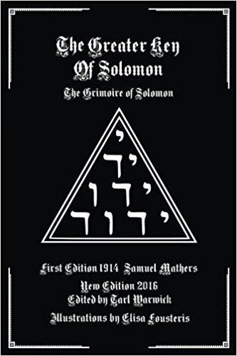 The Greater Key of Solomon: The Grimoire of Solomon