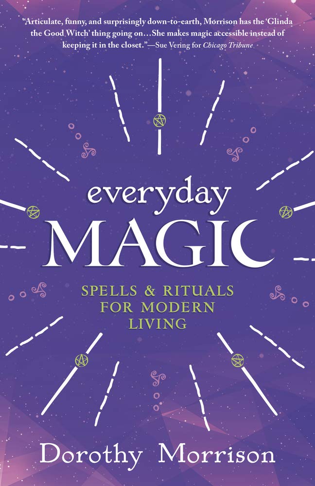 Everyday Magic: Spells & Rituals for Modern Living