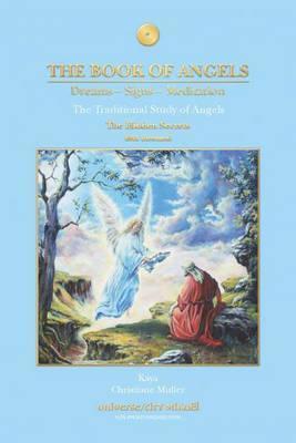 The Book of Angels : Dreams, Signs, Meditation - the Hidden Secrets