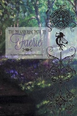 The Meandering Path to Faerie