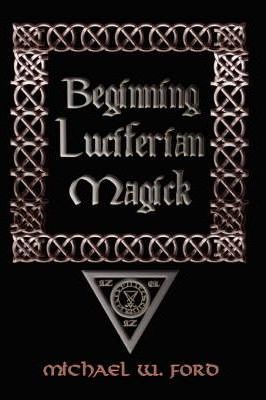 Beginning Luciferian Magick